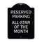 Signmission Reserved Parking All Star of Month Heavy-Gauge Aluminum Architectural Sign, 24" x 18", BS-1824-23139 A-DES-BS-1824-23139 - alternate 1